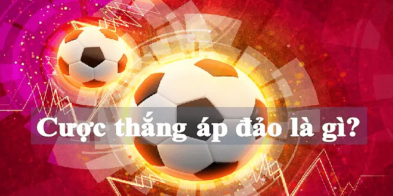 Yếu tố ảnh hưởng đến cược thắng áp đảo